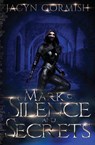 Mark of Silence and Secrets - Jacyn Gormish - 9781998055517