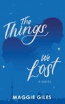 The Things We Lost - Maggie Giles - 9781998076253