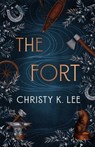 The Fort - Christy K. Lee - 9781998076710