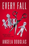 Every Fall - Angela Douglas - 9781998076819