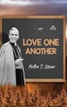 Love One Another - Fulton J. Sheen - 9781998229017