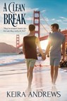 A Clean Break - Keira Andrews - 9781998237111