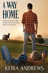 A Way Home - Keira Andrews - 9781998237128