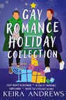 Gay Romance Holiday Collection - Keira Andrews - 9781998237265