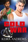 Cold War - Keira Andrews - 9781998237289