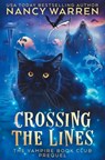 Crossing the Lines: A Paranormal Women's Fiction Cozy Mystery - Nancy Warren - 9781998239115
