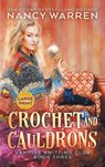 Crochet and Cauldrons (Large Print) - Nancy Warren - 9781998239375