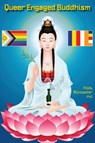 Queer Engaged Buddhism - Kody Muncaster - 9781998248155