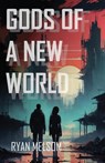 Gods of a New World - Ryan Melsom - 9781998273379