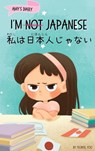 I'm Not Japanese (&#31169;&#12399;&#26085;&#26412;&#20154;&#12376;&#12419;&#12394;&#12356;): A Story About Identity, Language Learning, and Building C - Yeonsil Yoo - 9781998277094