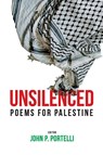 Unsilenced: Poems for Palestine - John Portelli - 9781998309542
