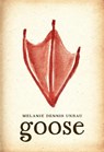 Goose - Melanie Dennis Unrau - 9781998336210