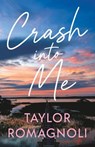 Crash Into Me - Taylor Romagnoli - 9781998341702