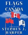 Flags of Canada - Stephen J. Harper - 9781998365494