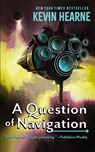 A Question of Navigation - Kevin Hearne - 9781998390090