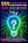 555 Powerful Questions for Leadership, Coaching, and Mentoring Today - Mauricio Vasquez ; Be. Bull Publishing - 9781998402564