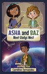 ASHA and Baz Meet Gladys West - Caroline Fernandez - 9781998484003