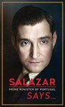 Salazar (Prime Minister of Portugal) Says... - Antonio Salazar - 9781998492282