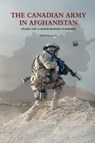 The Canadian Army in Afghanistan - Sean M. Maloney - 9781998501373