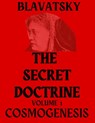 The Secret Doctrine Volume 1 - Helena Blavatsky - 9781998614547