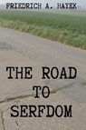 The Road to Serfdom - Friedrich A Hayek - 9781998614745