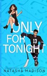 Only For Tonight- Standard Edition Illustrated - Natasha Madison - 9781998620081