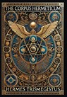 The Corpus Hermeticum (Collector's Edition) (Laminated Hardback with Jacket) - Hermes Trismegistus - 9781998621392