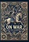 On War (Collector's Edition) (Laminated Hardback with Jacket) - Carl Von Clausewitz - 9781998621552