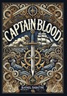 Captain Blood (Collector's Edition) (Laminated Hardback with Jacket) - Rafael Sabatini - 9781998621644