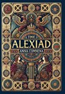 The Alexiad (Collector's Edition) (Laminated Hardback with Jacket) - Anna Comnena - 9781998667468