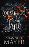 Consumed by Fate - Shannon Mayer - 9781998676026