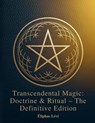 Transcendental Magic - Eliphas Levy - 9781998704705