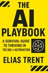 The AI Playbook - Elias Trent - 9781998704842