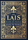 The Lais of Marie de France (Collector's Edition) (Laminated Hardback with Jacket) - Marie De France - 9781998736522