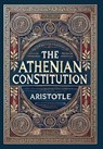 The Athenian Constitution (Collector's Edition) (Laminated Hardback with Jacket) - Aristotle - 9781998736881