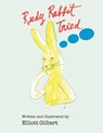 Gilbert, E: Rudy Rabbit Tried - Elliott Gilbert - 9781998784936