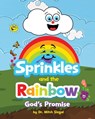 Sprinkles and the Rainbow- God's Promise - SIEGAL,  Mitch - 9781998815210