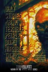 Ugly Stories About Terrible People Doing Horrible Things, Volume One - Tobin Elliott - 9781998827084