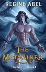 The Mistwalker - Regine Abel - 9781998857777