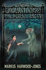 The Haunting of Adrian Yates - Markus Harwood-Jones - 9781998898008