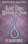 Knit One, Murder Two - Reagan Davis - 9781999043520
