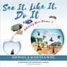 See It, Like It, Do It - Michael Noel ; Manuela Noel - 9781999128005