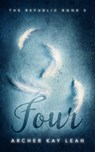 Four (The Republic Book 2) - Archer Kay Leah - 9781999202972