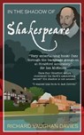 In the Shadow of Shakespeare - DAVIES,  Richard Vaughan - 9781999315610