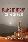 Plains of Utopia - Gerald M Kilby - 9781999328696
