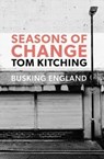 Seasons of Change - Tom Kitching - 9781999333935