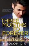Three Months to Forever - Hudson Lin - 9781999381240