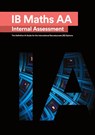 IB Math AA [Analysis and Approaches] Internal Assessment - Mudassir Mehmood ; Alexander Zouev - 9781999611552