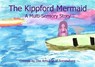 The Kippford Mermaid - The Arts End of Somewhere - 9781999633677