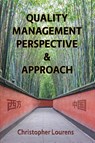 Quality Management Perspective & Approach - Christopher Lourens - 9781999635817